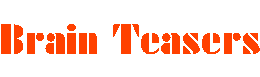 [ title:  Brain 
Teasers 2 ]